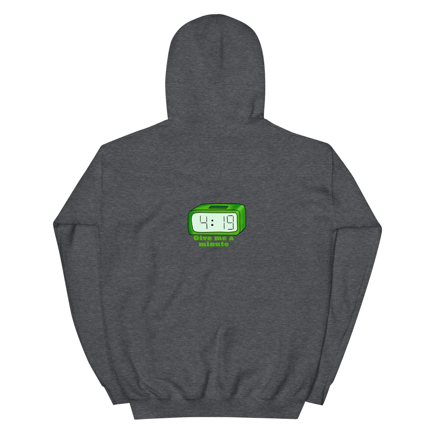 Give Me a Minute 4:19 Hoodie