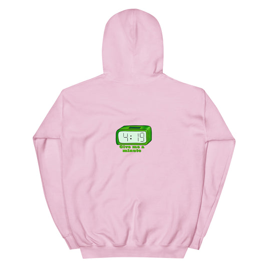 Give Me a Minute 4:19 Hoodie