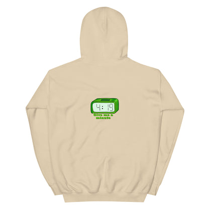 Give Me a Minute 4:19 Hoodie